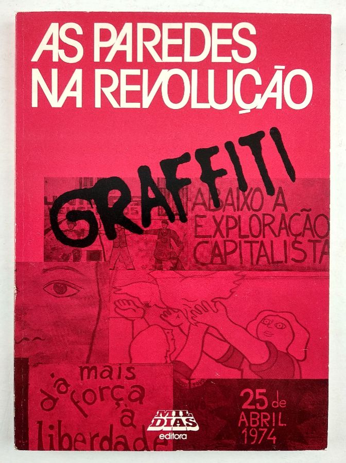 As Paredes na Revolução – Grafitti