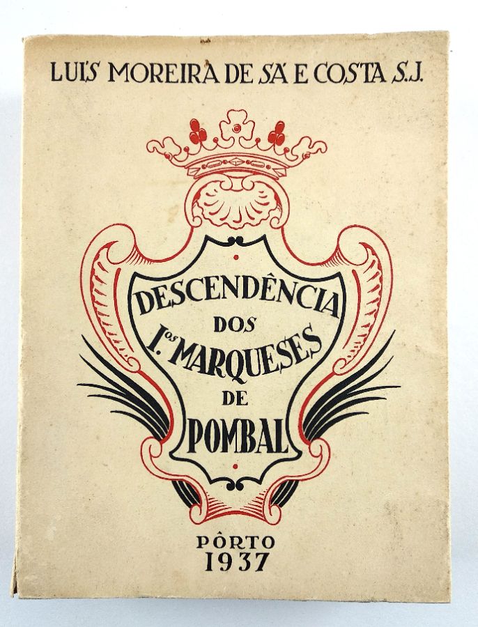 Descendência dos 1º Marqueses de Pombal - Luis Moreira de Sá e Costa S.J