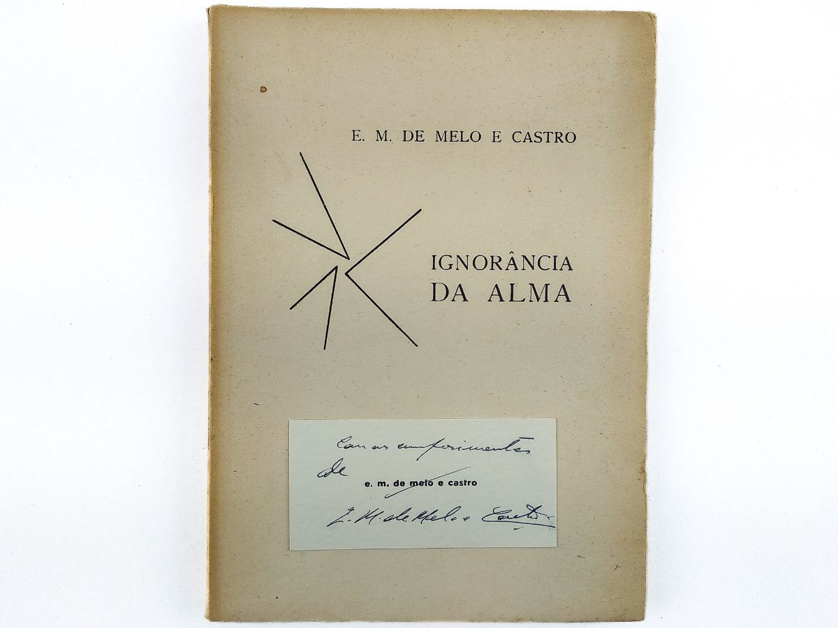 E. M. de Melo e Castro. - IGNORÂNCIA DA ALMA.