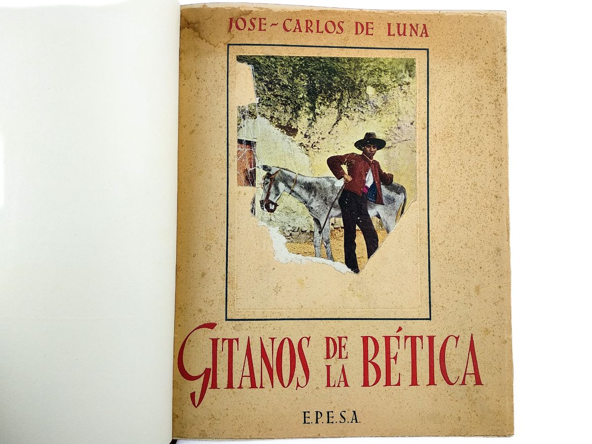 José-Carlos de Luna. - GITANOS DE LA BÉTICA.