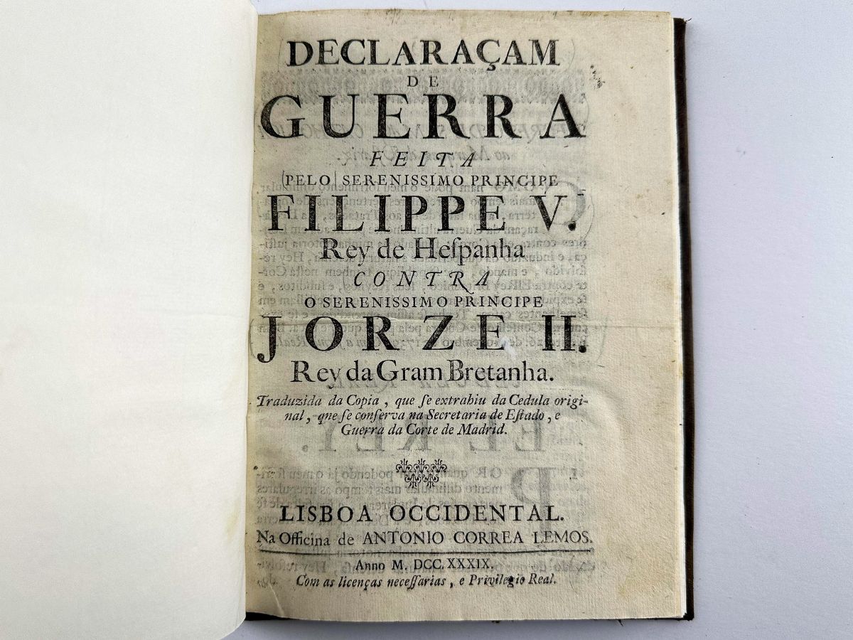 Declaraçam de guerra feita pelo serenissimo principe Filippe V Rey de Hespanha contra o serenissimo principe Jorze II , Rey da Gram Bretanha (1739)