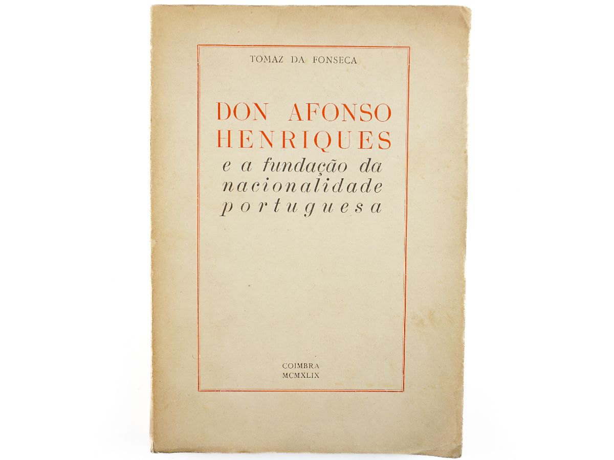 Don Afonso Henriques e a Fundação da Nacionalidade Portuguesa