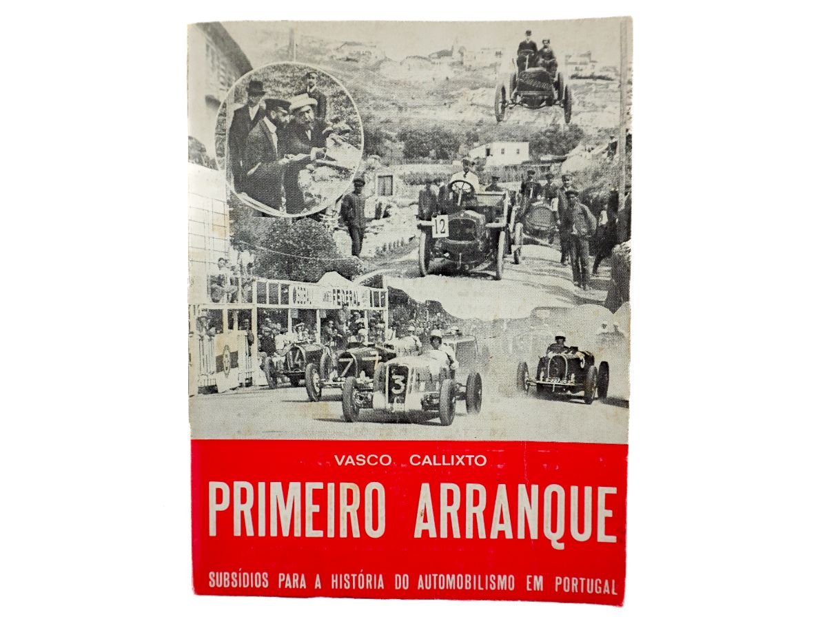 Primeiro arranque: subsídios para a história do automobilismo em Portugal