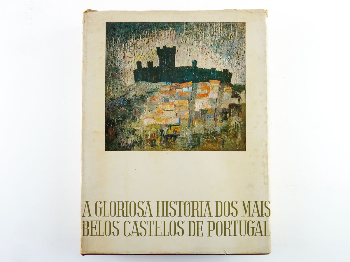 A Gloriosa História dos Mais Belos Castelos de Portugal