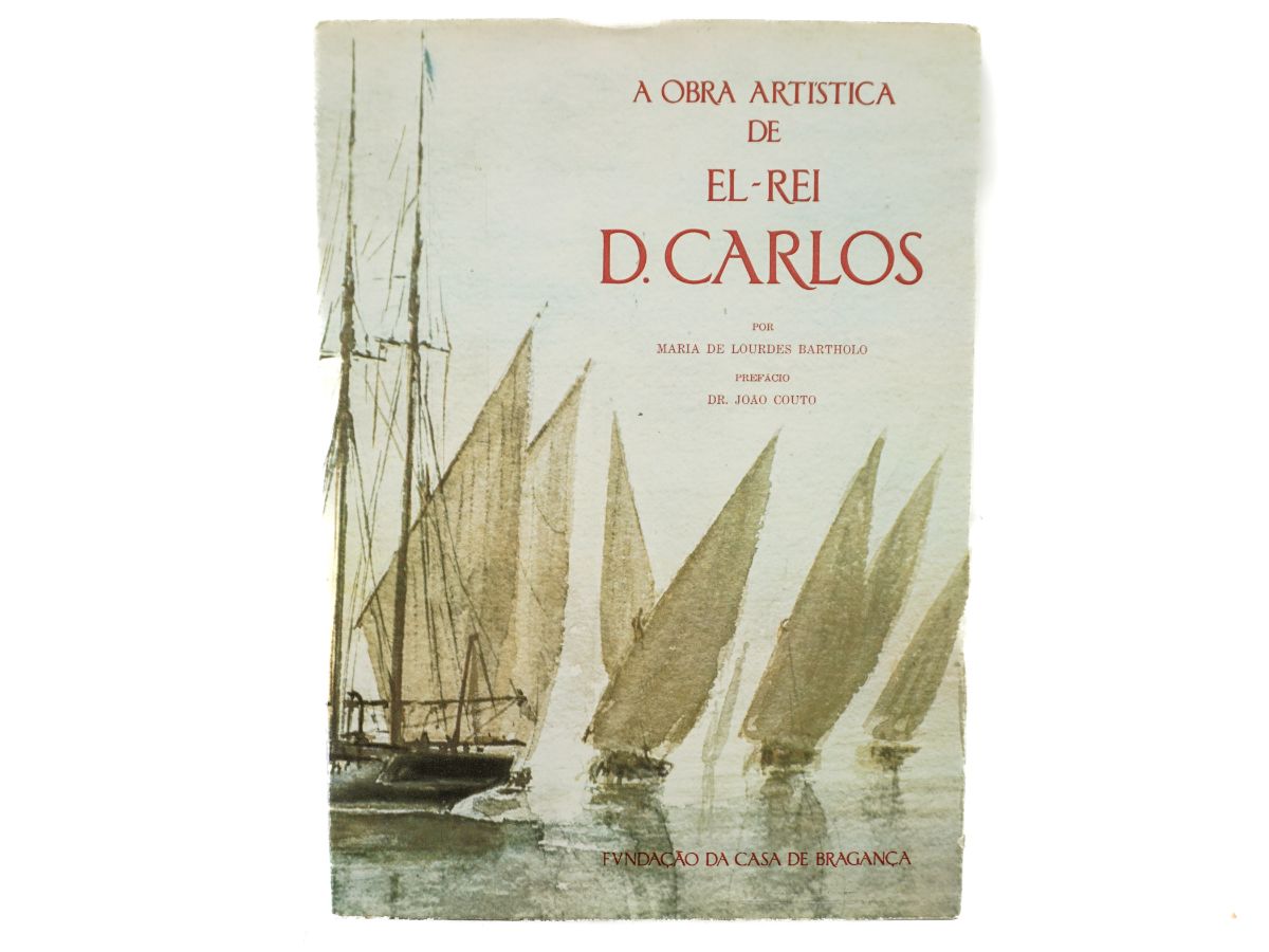 A Obra Artística de El-Rei D. Carlos