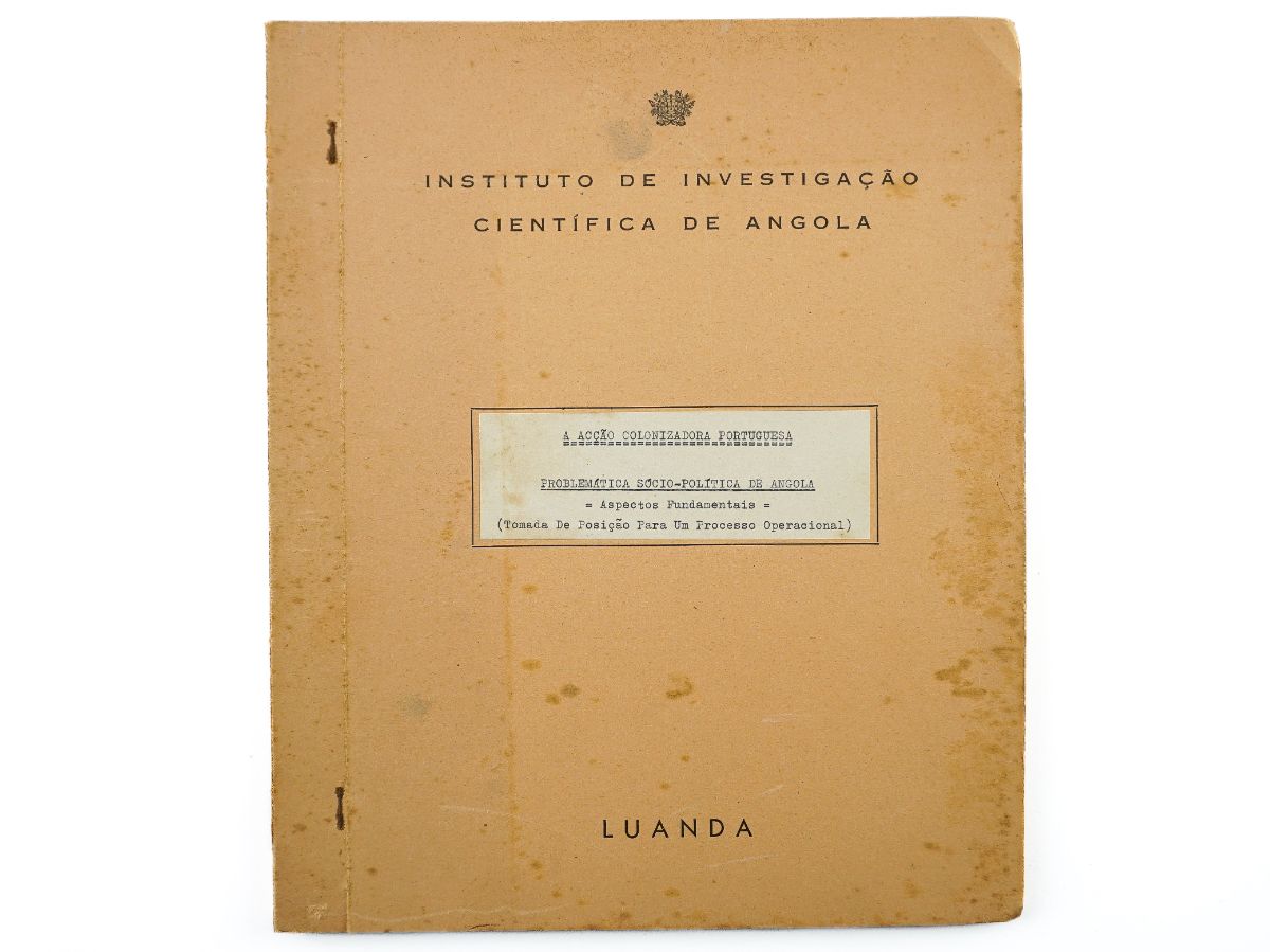 A Acção Colonizadora Portuguesa – Problemática Sócio-Politica de Angola